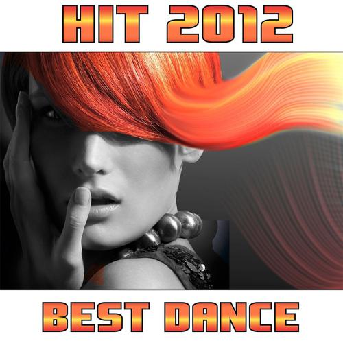 Постер альбома Hit 2012 (Best Dance)