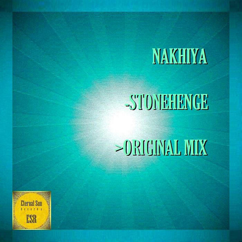 NAKHIYA - Stonehenge (Original Mix)