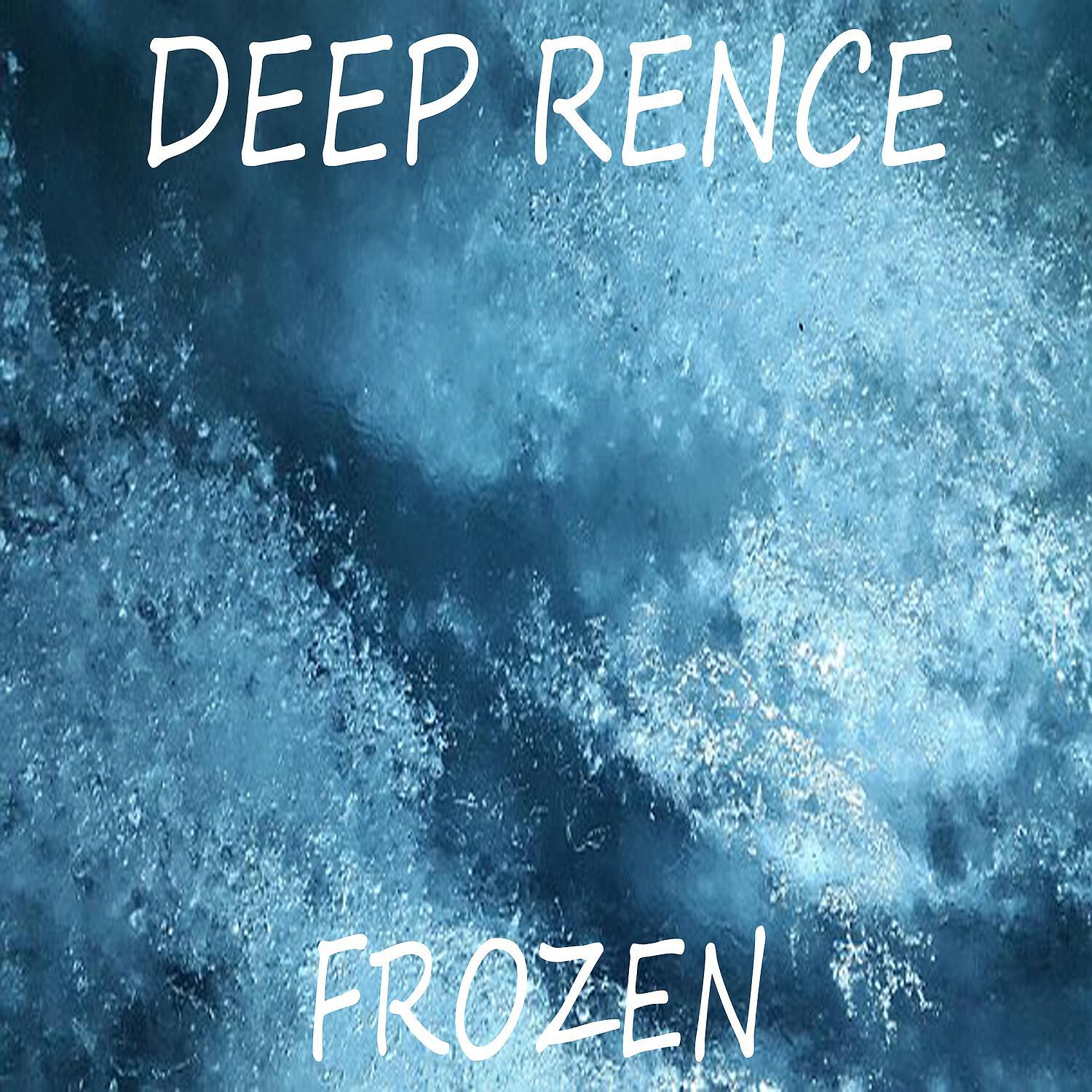 Deep Rence - Frozen (Nu Ground Foundation Atmosphere Mix)