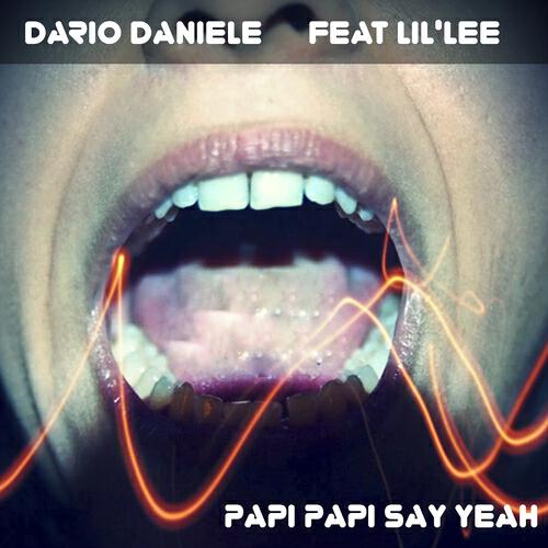 Dario Daniele - Papi Papi Say Yeah (Mastermix & Colini Rmx)
