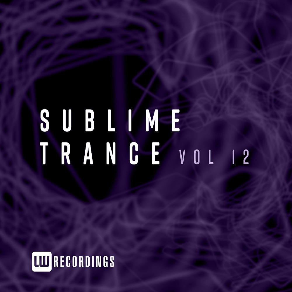 Постер альбома Sublime Trance, Vol. 12