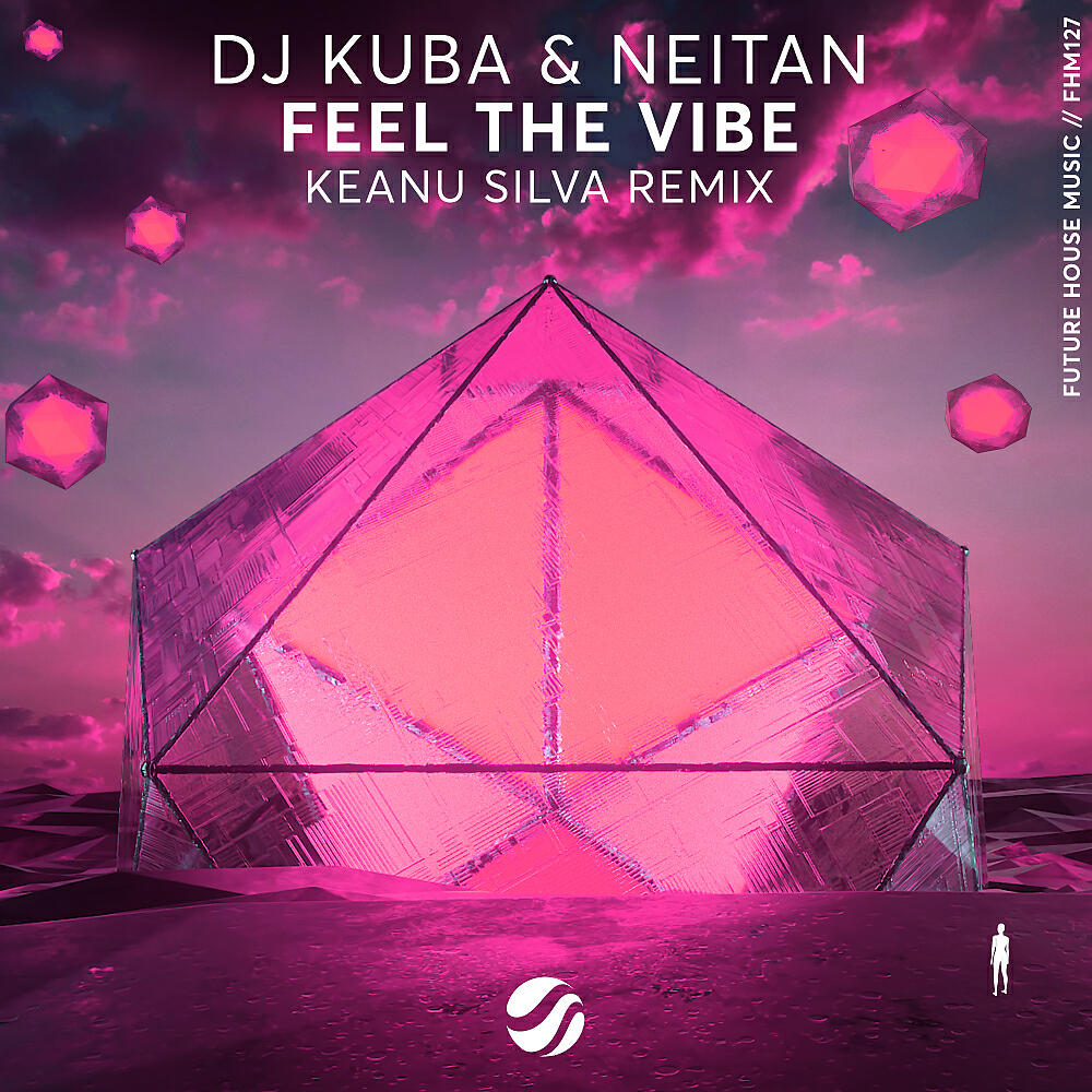 DJ KUBA - Feel The Vibe (Keanu Silva Remix)
