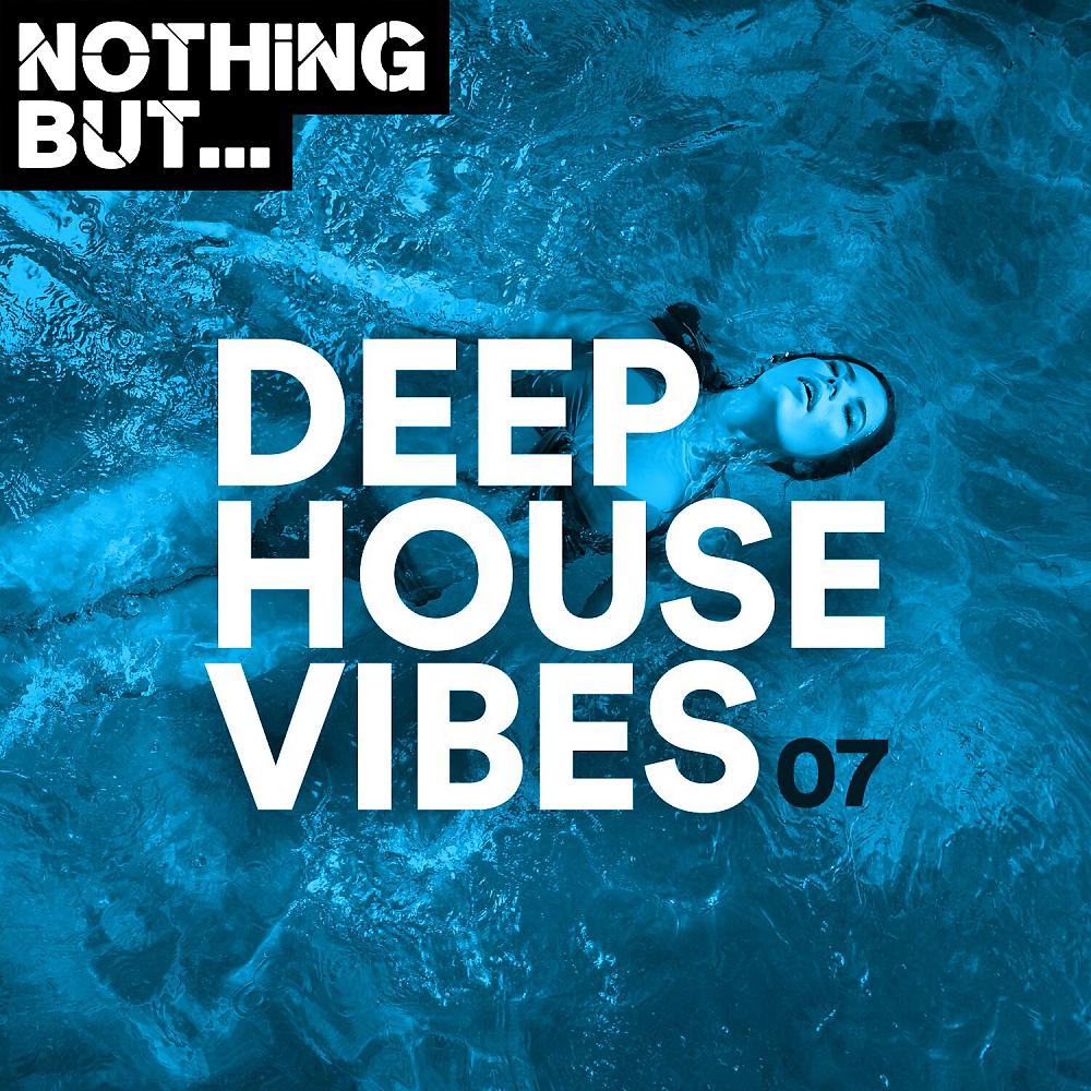 Постер альбома Nothing But... Deep House Vibes, Vol. 07