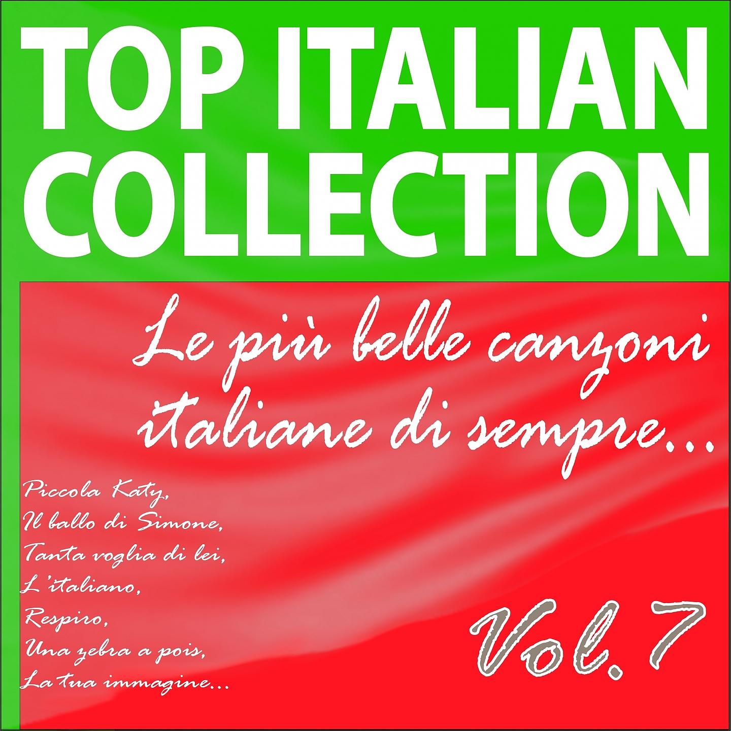 Постер альбома Top italian collection: le più belle canzoni italiane di sempre..., vol. 7