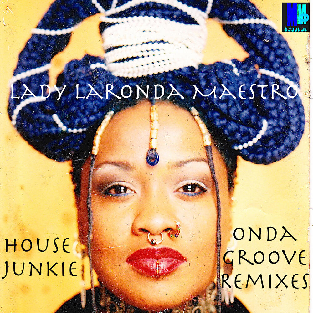 Lady Laronda Maestro - House Junkie Remix (Ondagroove Instrumental Remix)