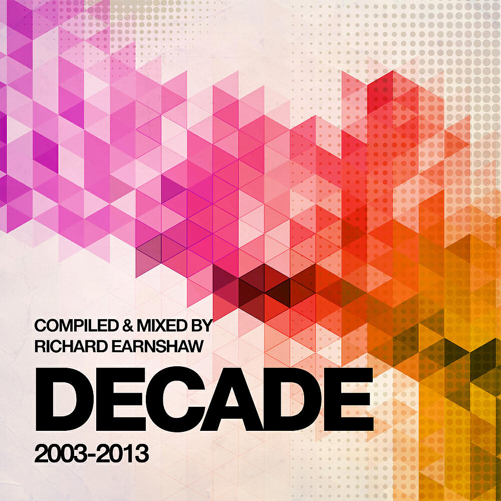 Richard Earnshaw - Decade - Compiled & Mixed by Richard Earnshaw (Bonus DJ Mix)