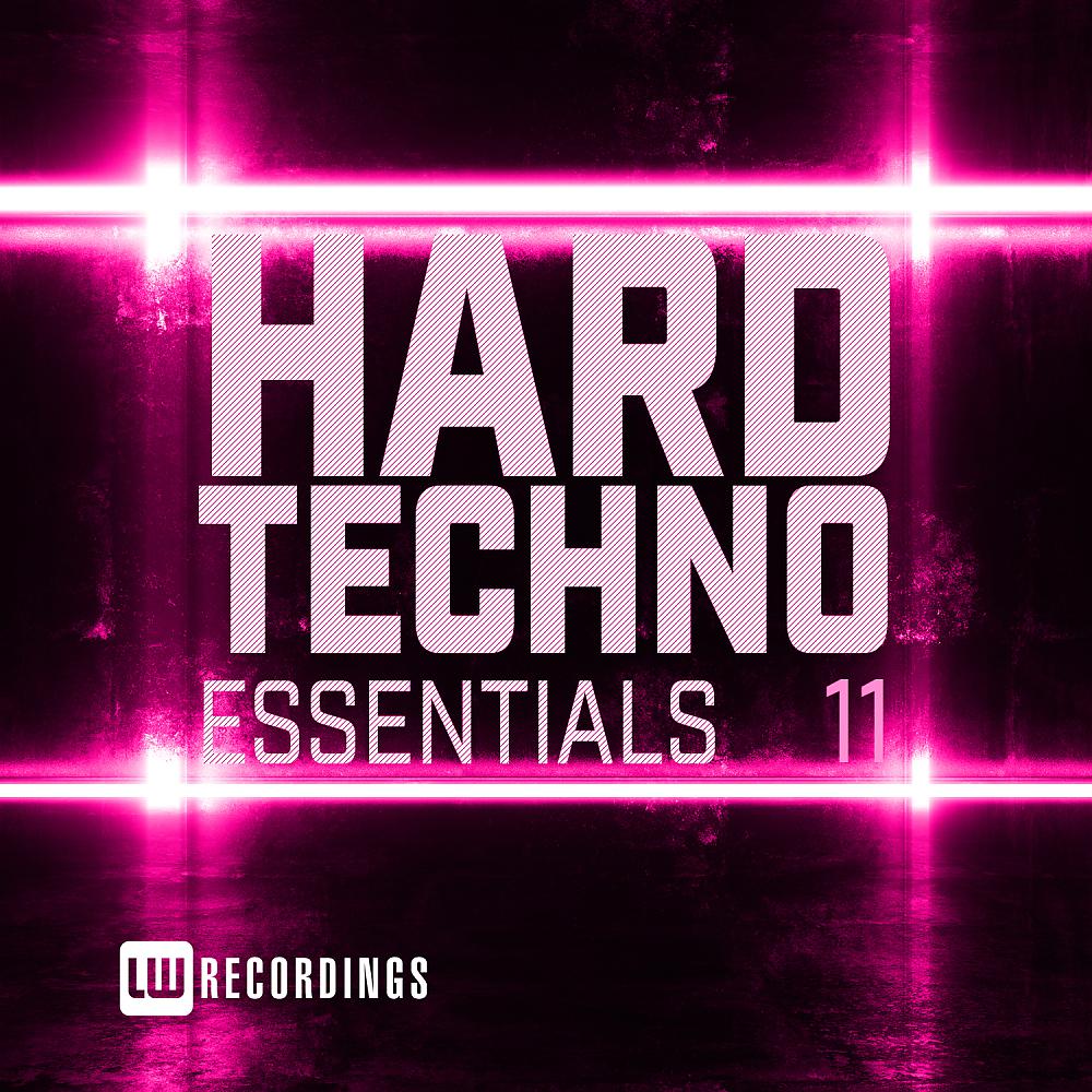 Постер альбома Hard Techno Essentials, Vol. 11