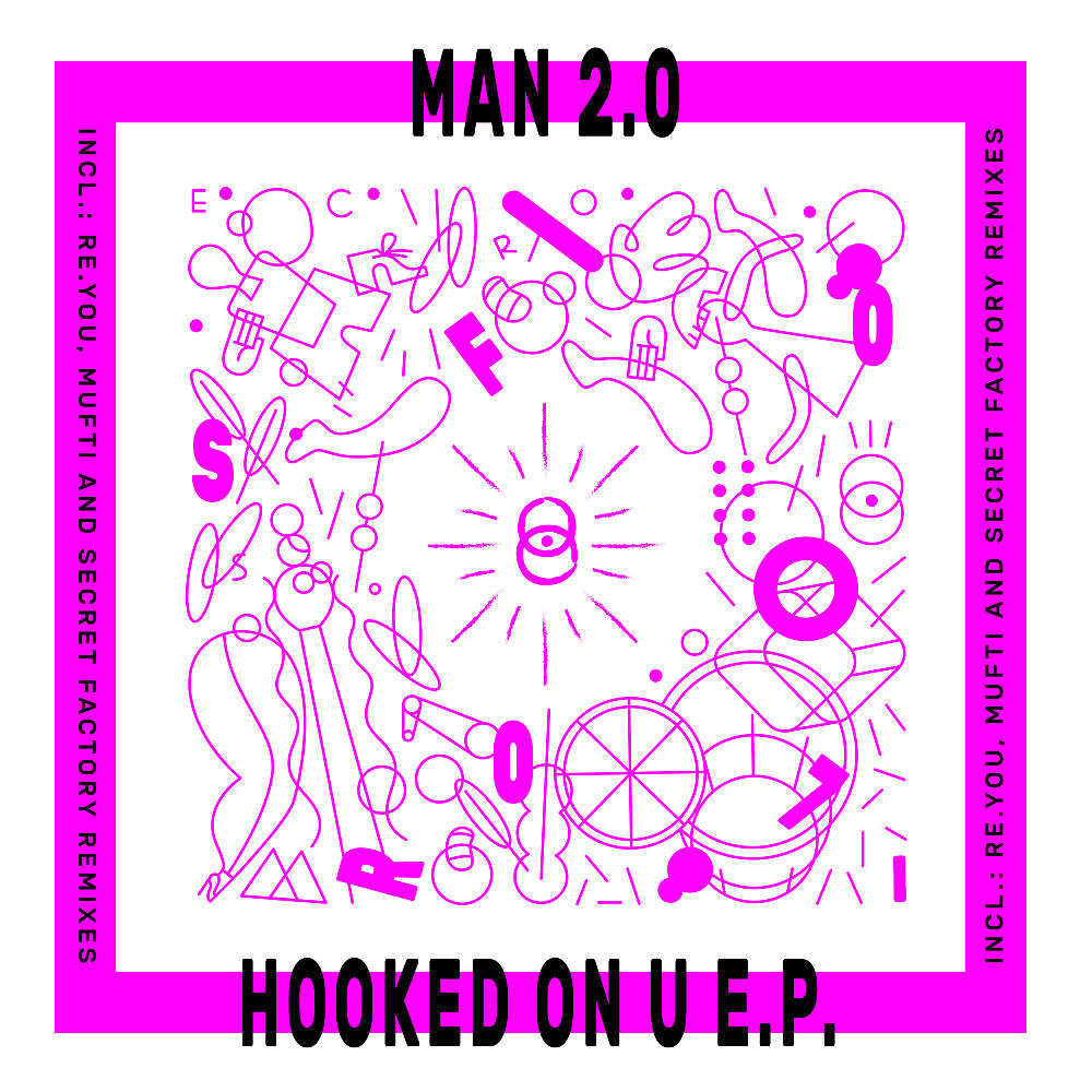 MAN2.0 - Hooked On U (Secret Factory Remix)