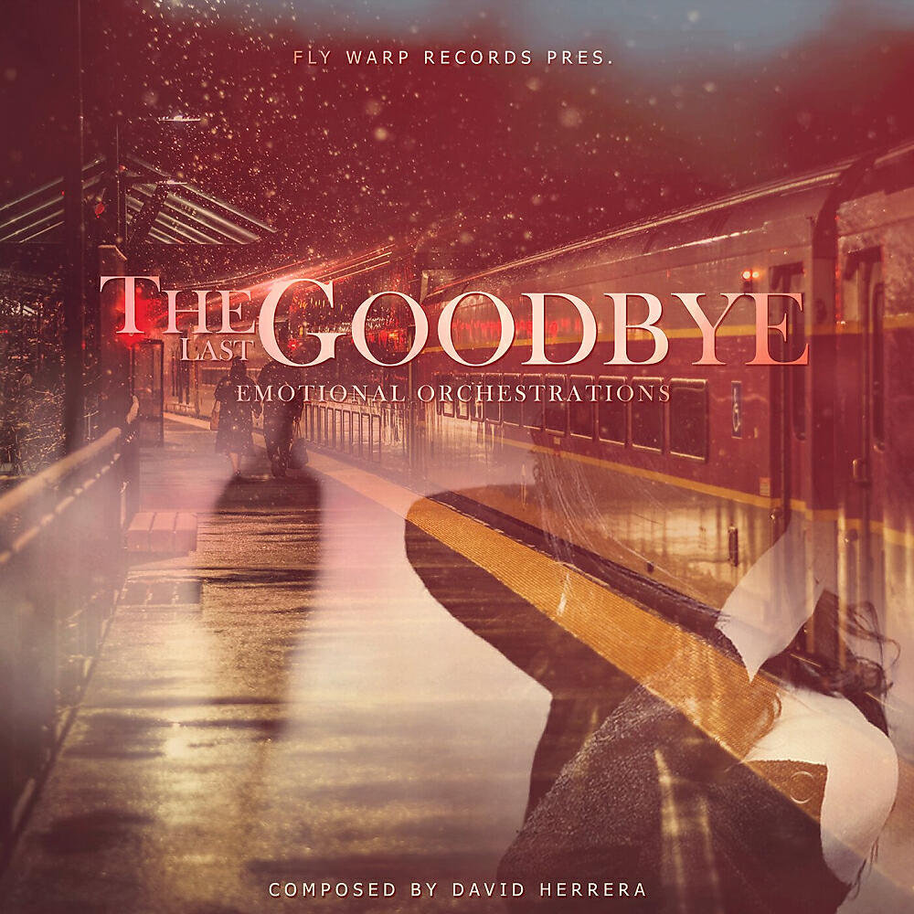 David Herrera - The Last Goodbye (Original Mix)