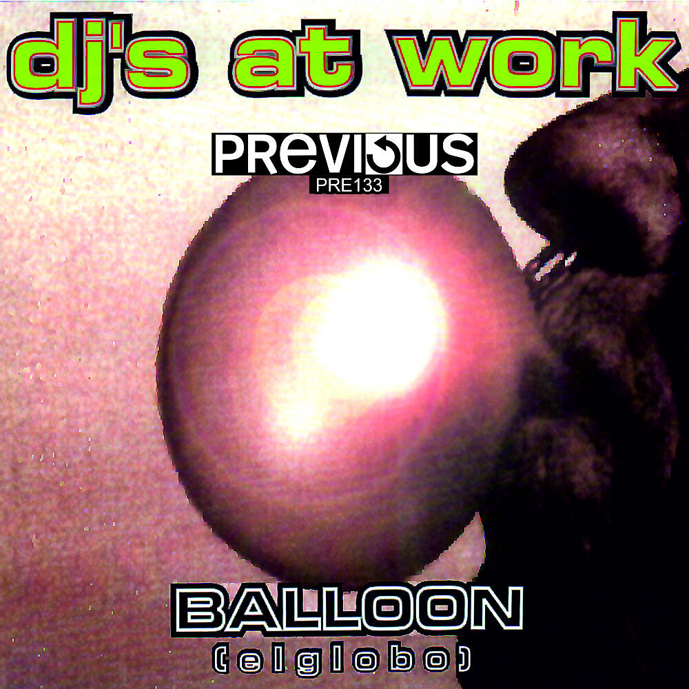 DJ's At Work - Balloon (El Globo) (DJ Quicksilver Remix)