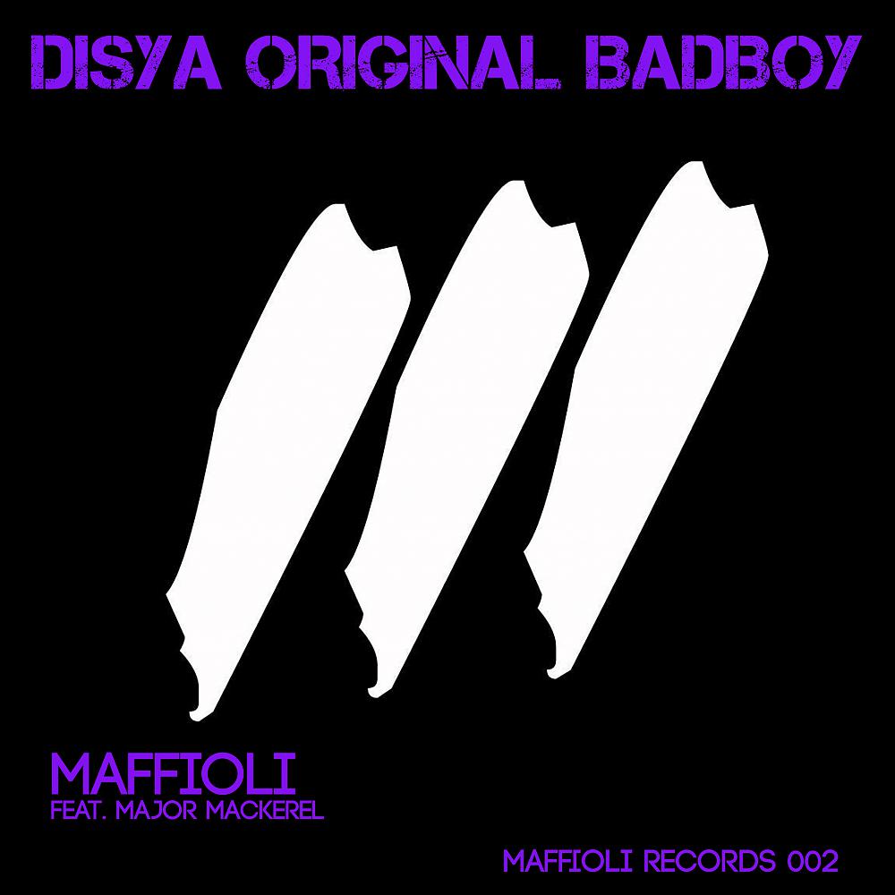 Постер альбома Disya Original BadBoy Feat Major Mackerel