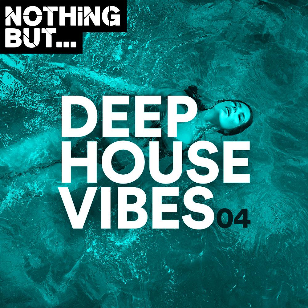 Постер альбома Nothing But... Deep House Vibes, Vol. 04