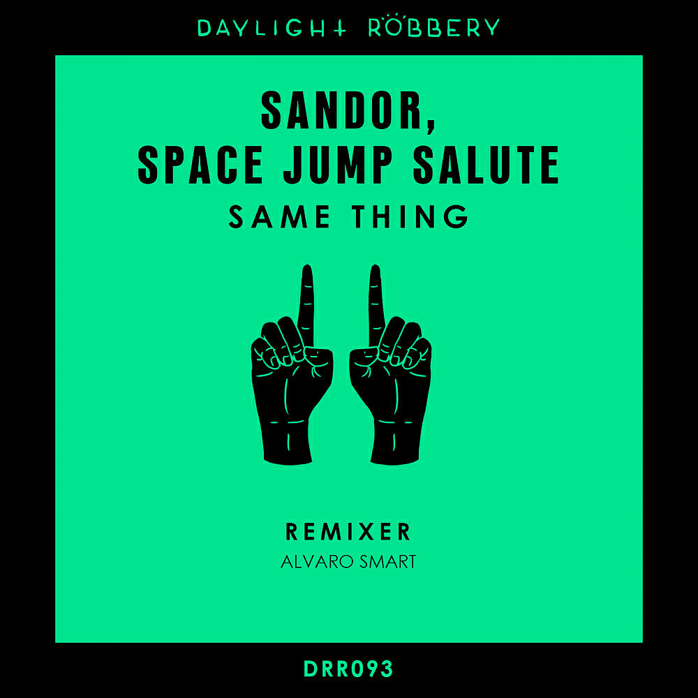 SANDOR - Same Thing (Alvaro Smart Remix)