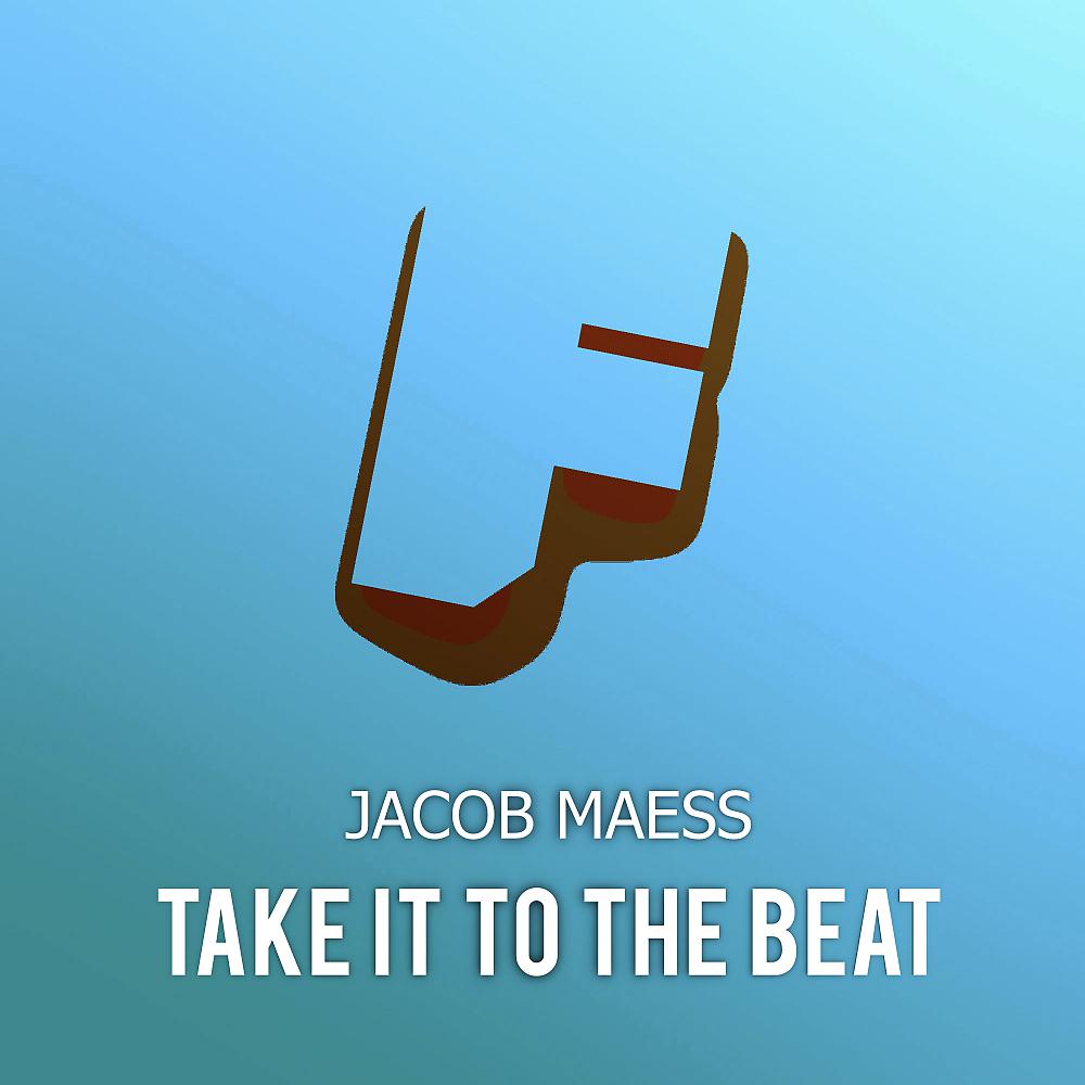 Постер альбома Take It To The Beat