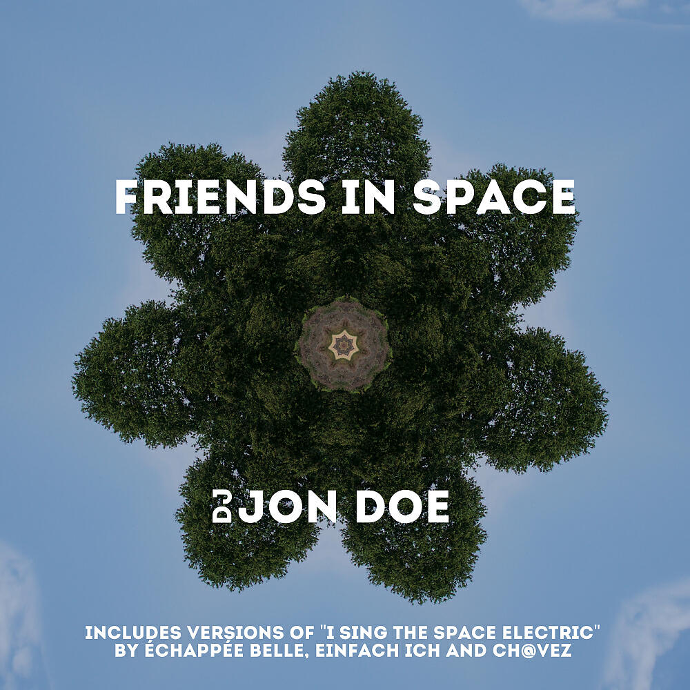 DJ Jon Doe - I Sing The Space Electric (DJ Jon Doe Cinematic Mix)