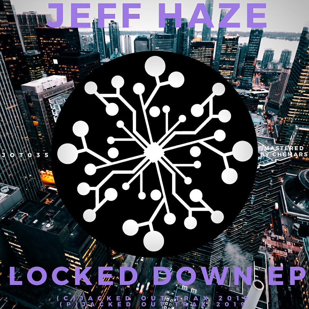 Jeff Haze - Locked Down (Original Mix)