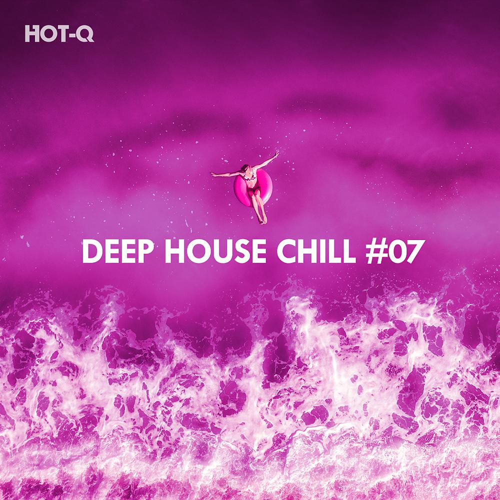 Постер альбома Deep House Chill, Vol. 07