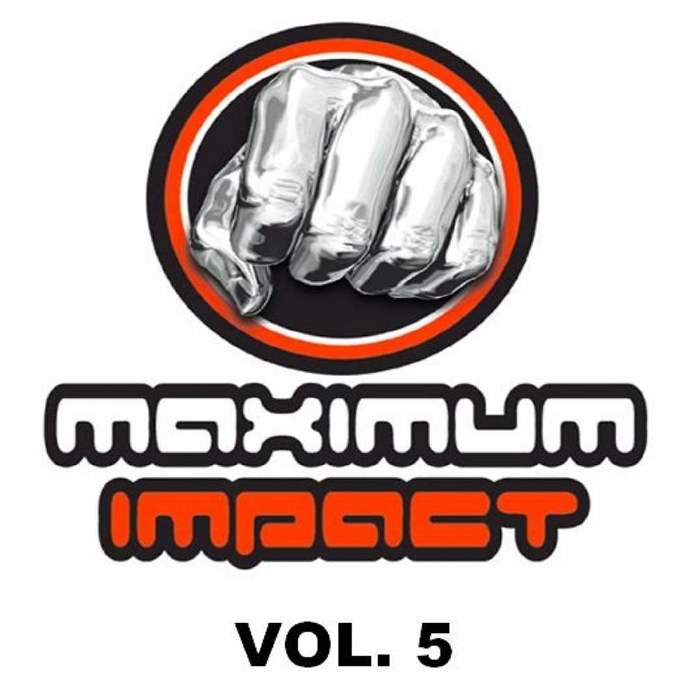 Постер альбома Maximum Impact, Vol 5