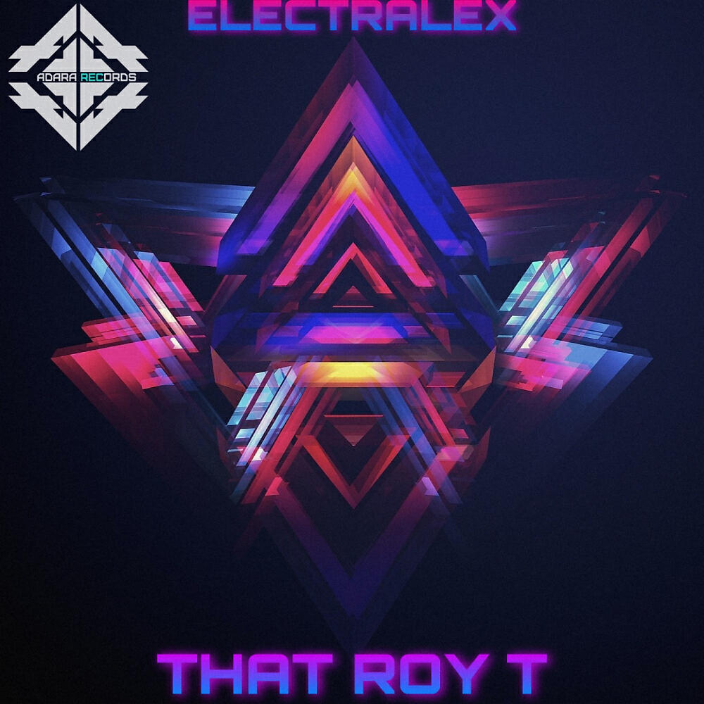 Electralex - That Roy T (Original Mix)