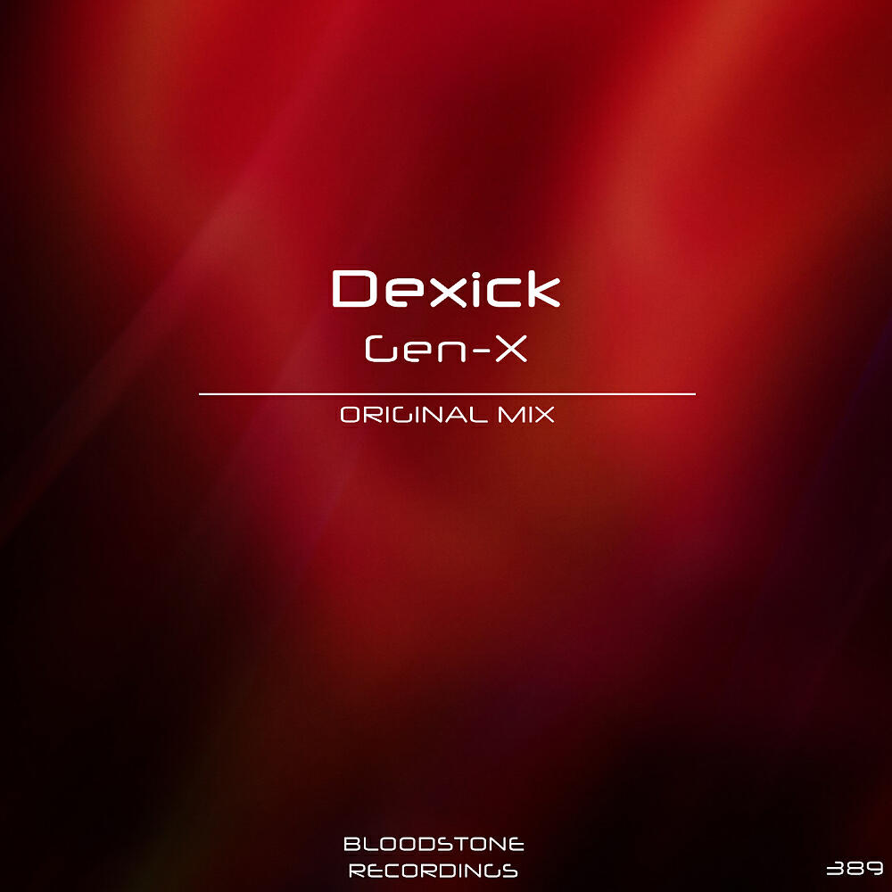 Dexick - Gen-X (Original Mix)