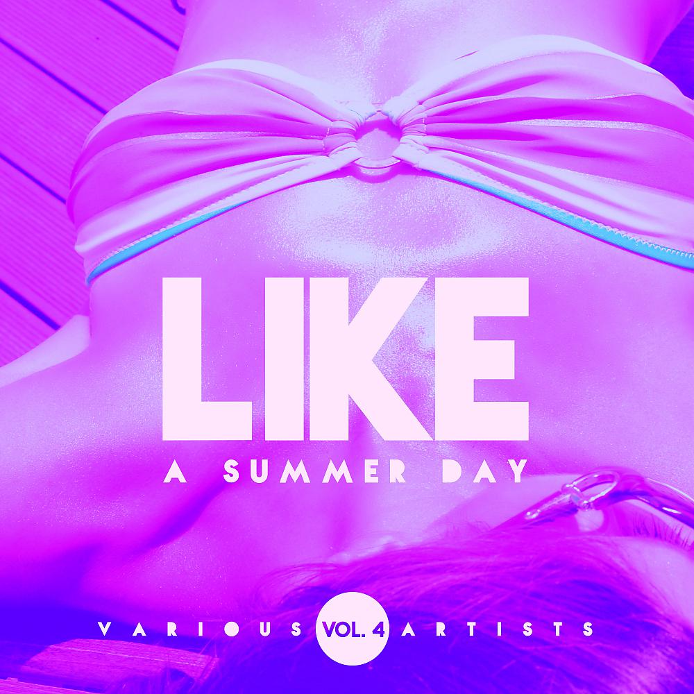Постер альбома Like A Summer Day, Vol. 4
