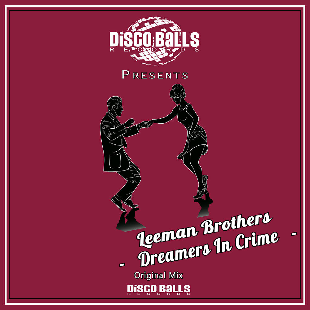 Leeman Brothers - Dreamers In Crime (Original Mix)
