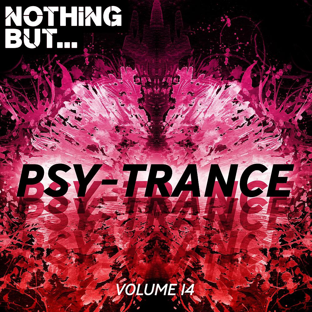 Постер альбома Nothing But... Psy Trance, Vol. 14