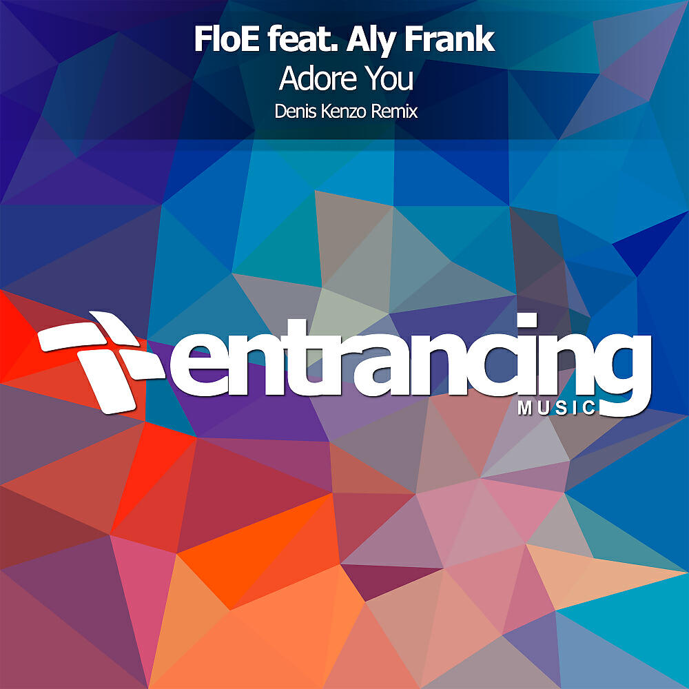 FloE - Adore You (Denis Kenzo Remix)