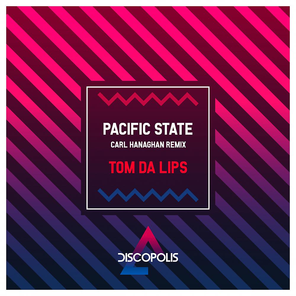 Постер альбома Pacific State (Carl Hanaghan Remix)