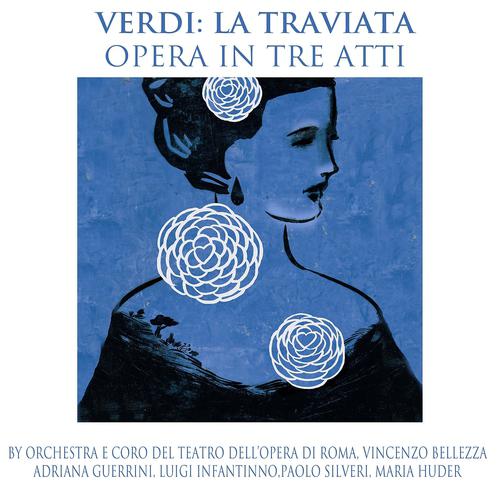 Orchestra del Teatro dell'Opera di Roma - La Traviata: Act I. ''Ebben? Che Diavol Fate?''