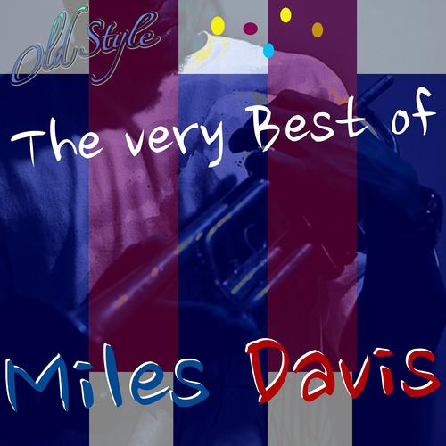 Постер альбома The Very Best of Miles Davis (Les Meilleures Chansons De, Las Mejores Canciones De Miles Davis)