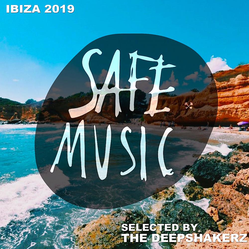 Постер альбома Safe Ibiza 2019 (Selected By The Deepshakerz)