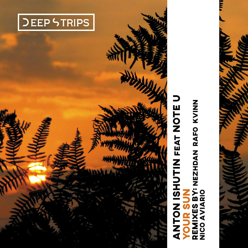 Anton Ishutin - Your Sun (Kvinn Remix)