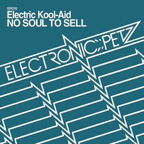 No Soul To Sell - Electric Kool-Aid (Ashley Albritton Remix)