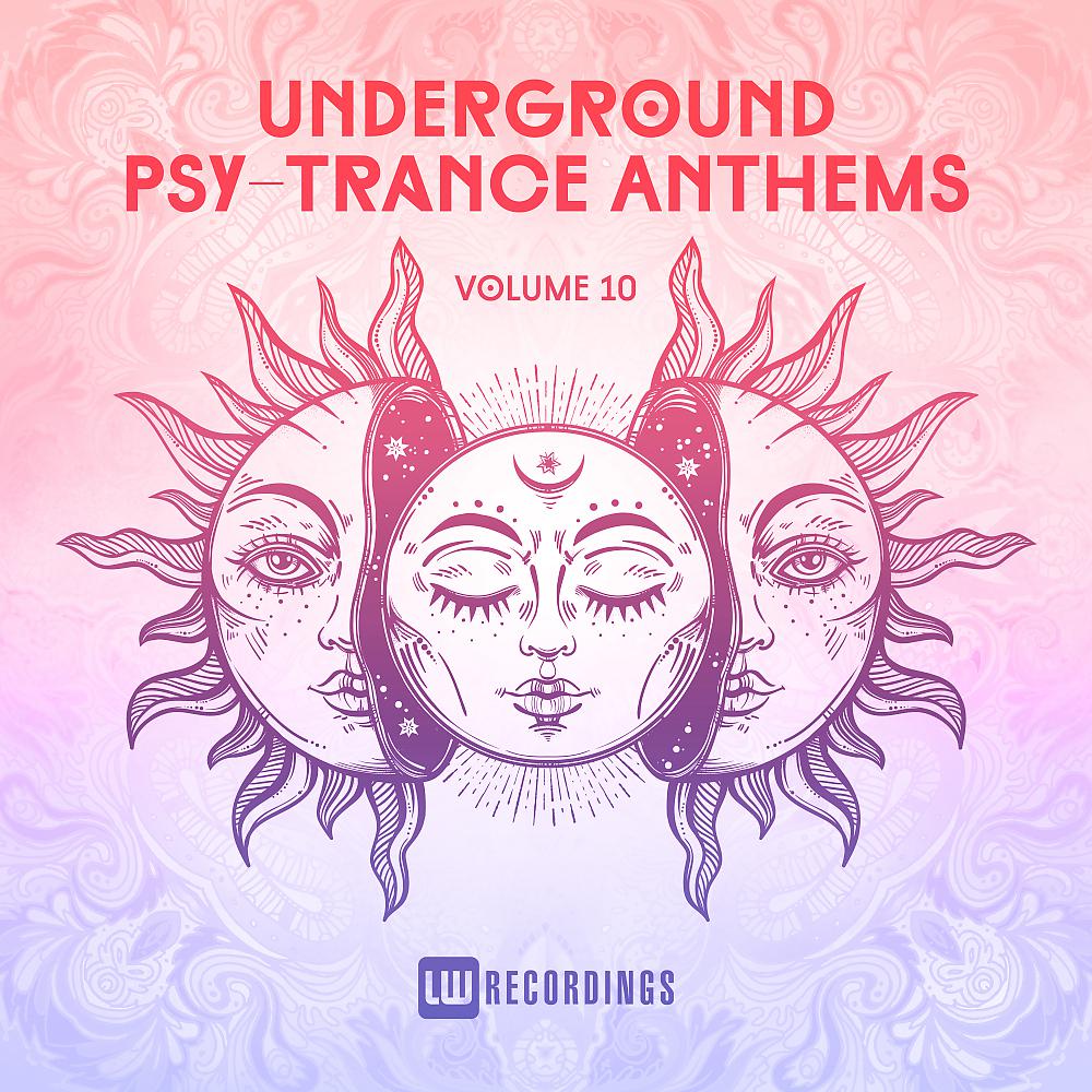 Постер альбома Underground Psy-Trance Anthems, Vol. 10