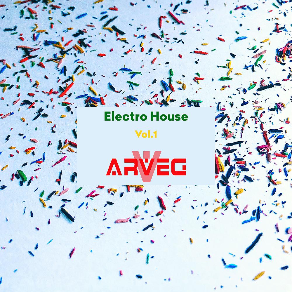 Постер альбома ARVEG Electro House, Vol.1