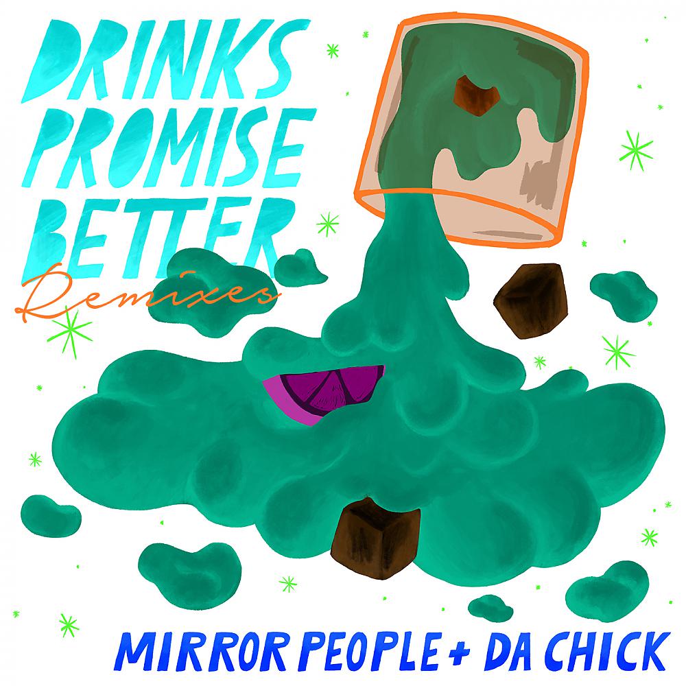 Постер альбома Drinks Promise Better Remixes