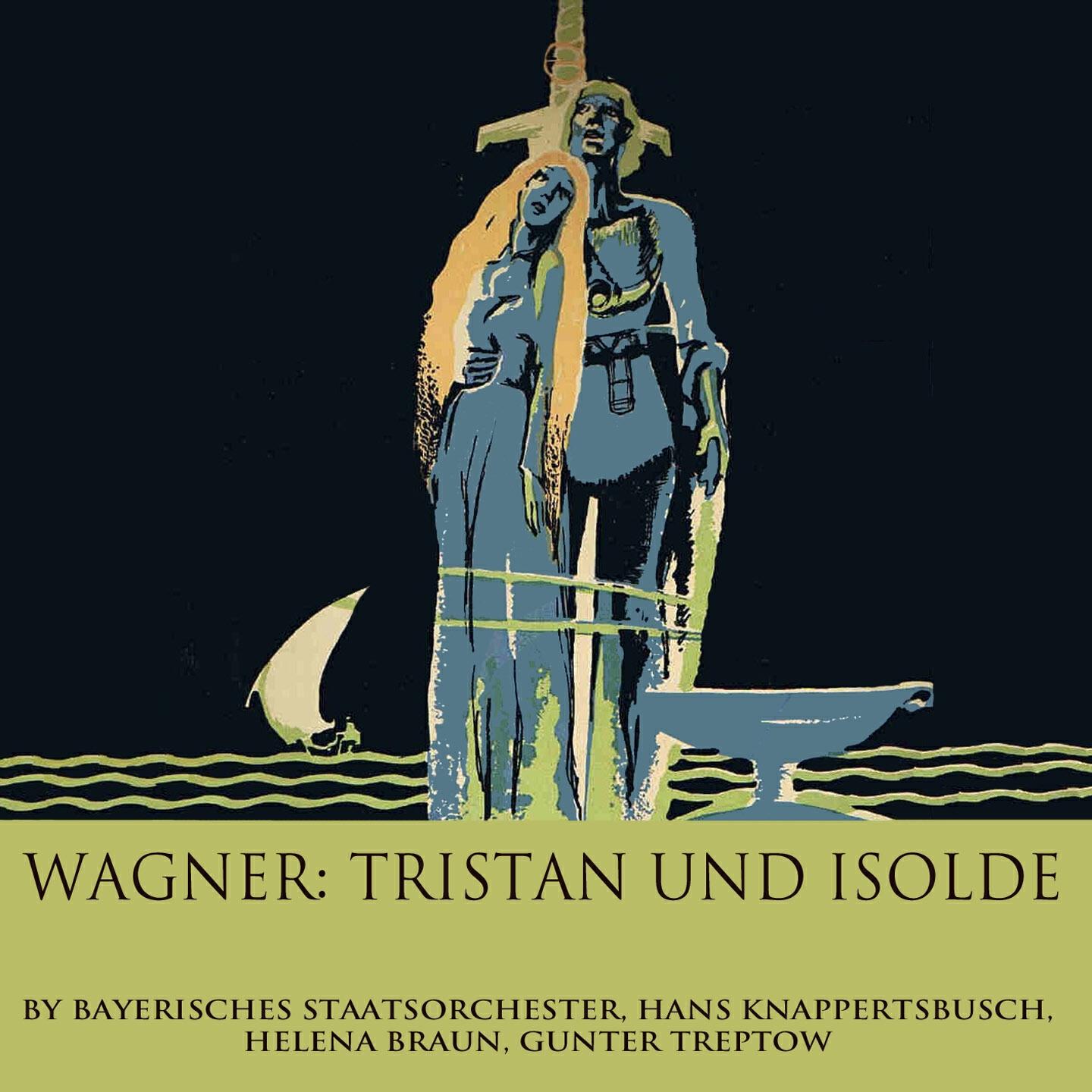 Bayerisches Staatsorchester - Tristan Und Isolde: Zweiter Aufzug - 