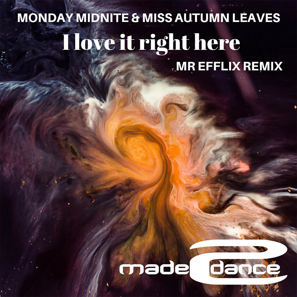Monday Midnite - I Love It Right Here (MR EFFLIX Remix)
