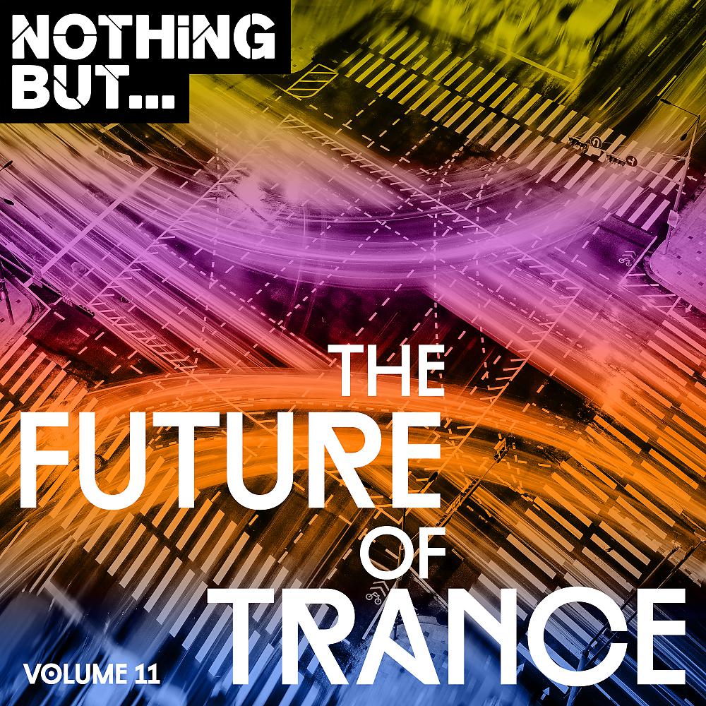 Постер альбома Nothing But... The Future of Trance, Vol. 11