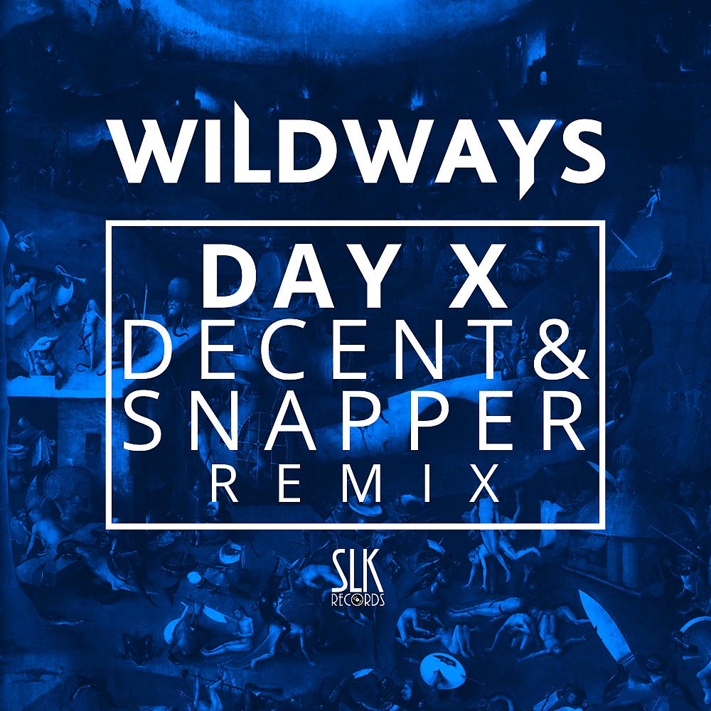 Постер альбома Day X (Decent & Snapper Remix)