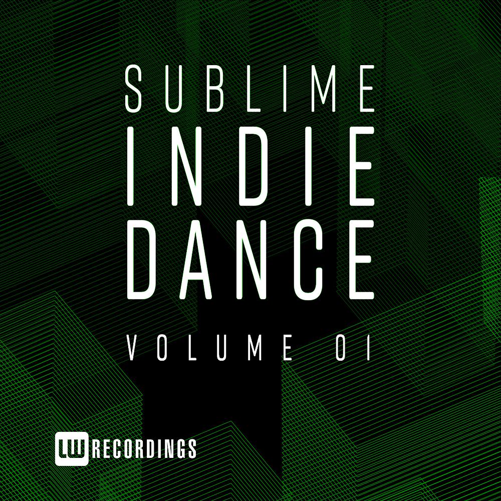 Постер альбома Sublime Indie Dance, Vol. 01
