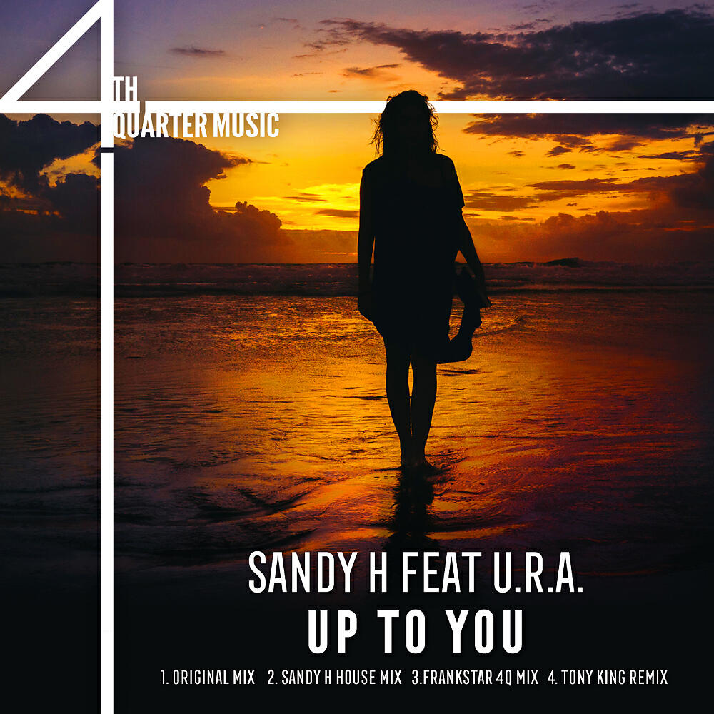 Sandy H - Up To You (Frankstar 4Q Mix)