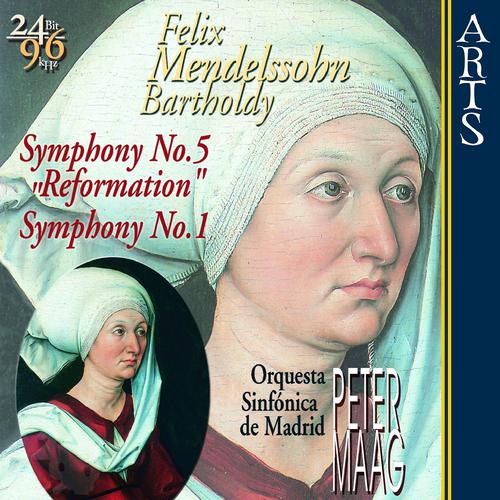 Постер альбома Mendelssohn: Symphonies No. 5 "Reformation" & No. 1