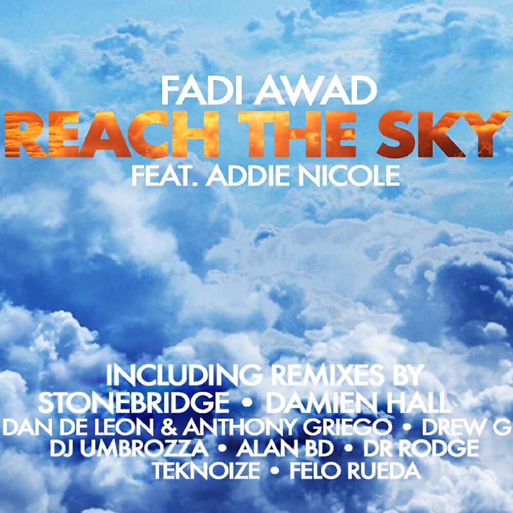 Fadi Awad - Reach The Sky (Teknoize & Felo Rueda Remix)