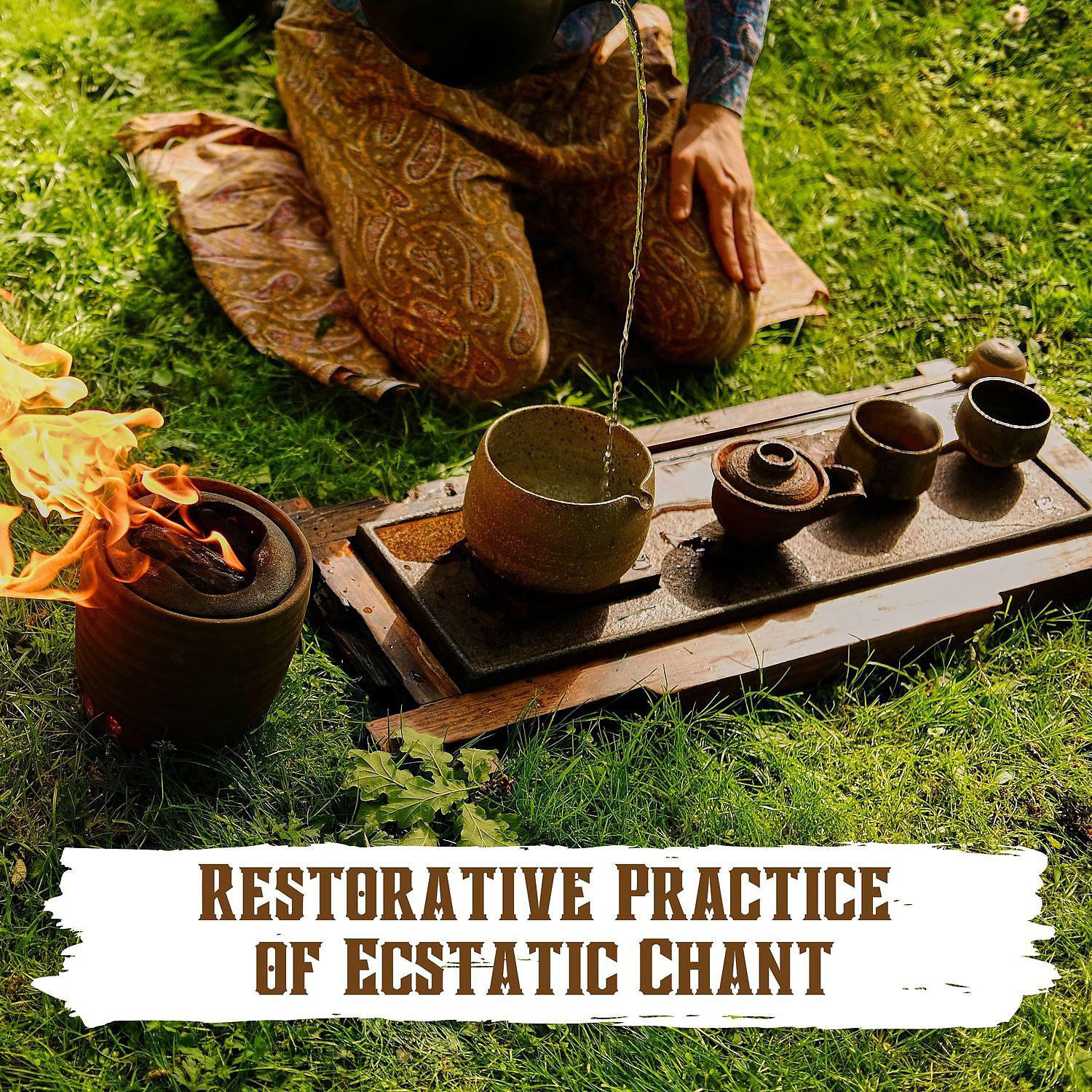 Постер альбома Restorative Practice of Ecstatic Chant