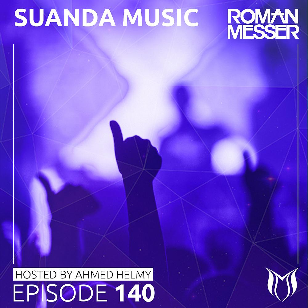 Постер альбома Suanda Music Episode 140 [Hosted by Ahmed Helmy]