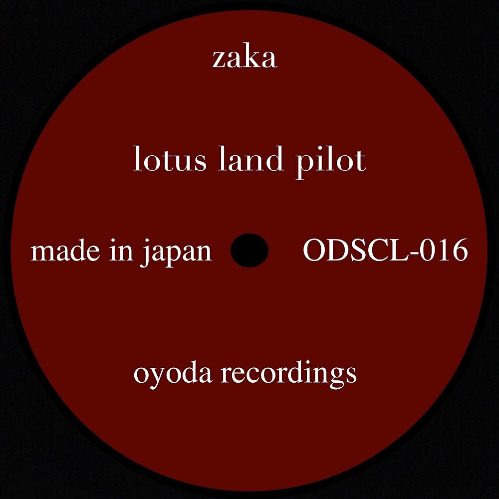 Lotus Land Pilot - Zaka (Original Mix)