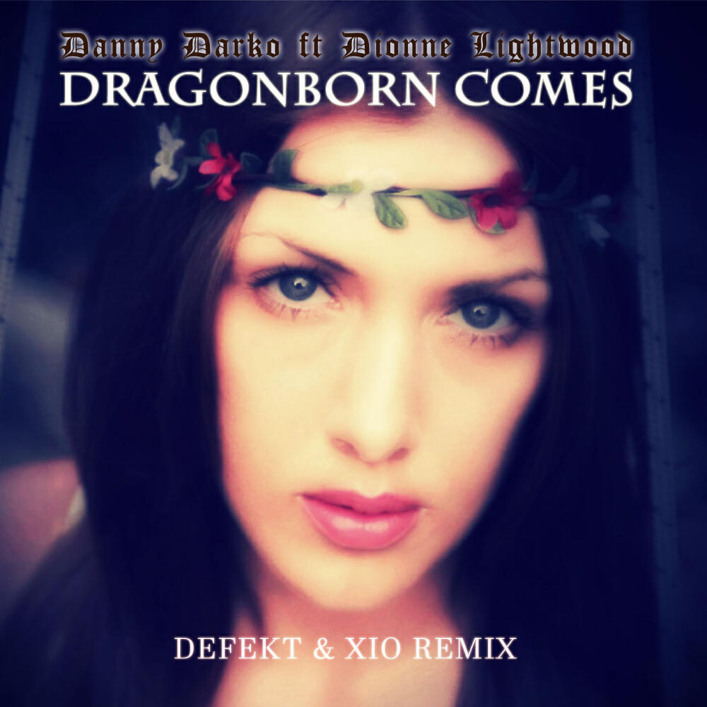 Danny Darko - Dragonborn Comes (Defekt & Xio Remix)