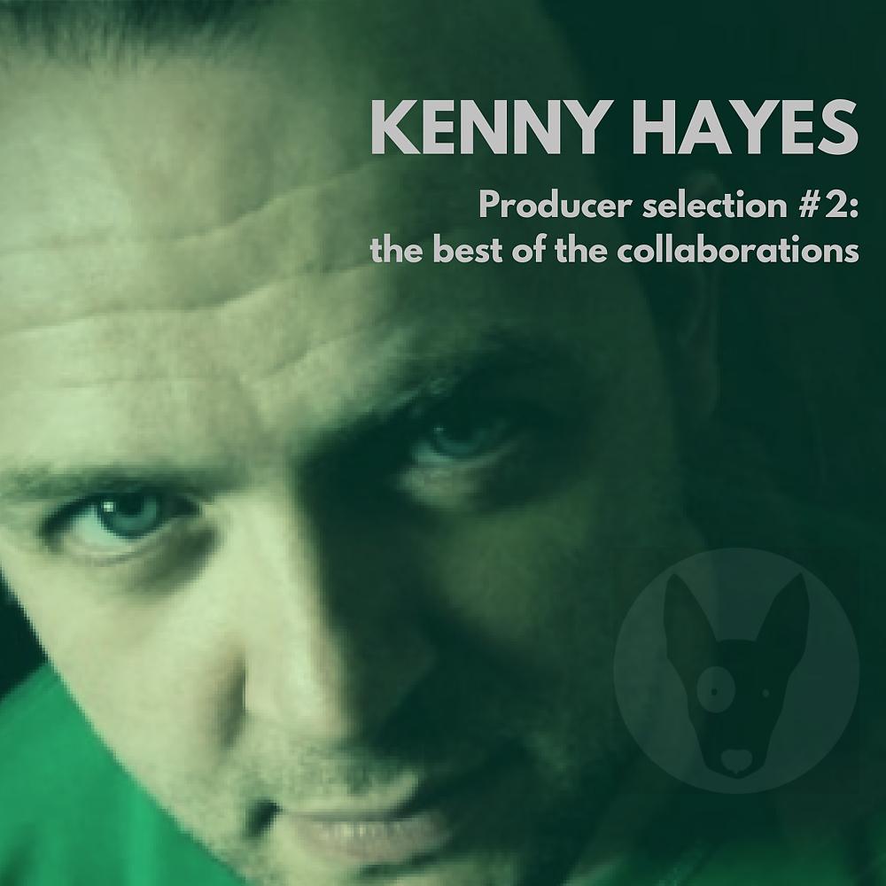 Постер альбома Kenny Hayes: The Best Of The Collaborations
